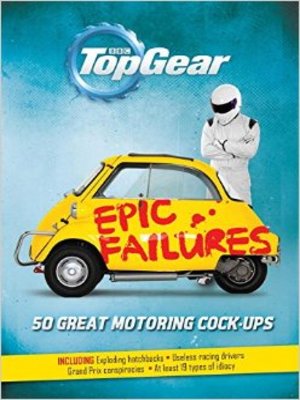 cover image of Top Gear Epic Failures